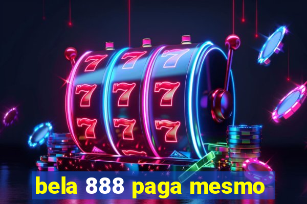 bela 888 paga mesmo